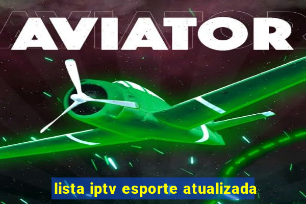 lista iptv esporte atualizada